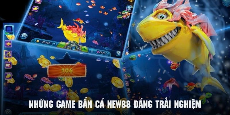 Top những thể loại game bắn cá mà bạn nên trải nghiệm tại NEW88